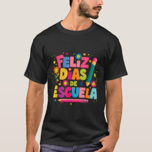 Feliz 100 Diaz De Escuela 100th Day School Spanish T-Shirt