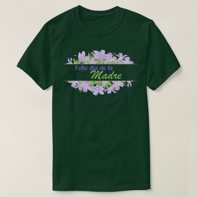 Feliz Da de la Madre T-Shirt (Design Front)
