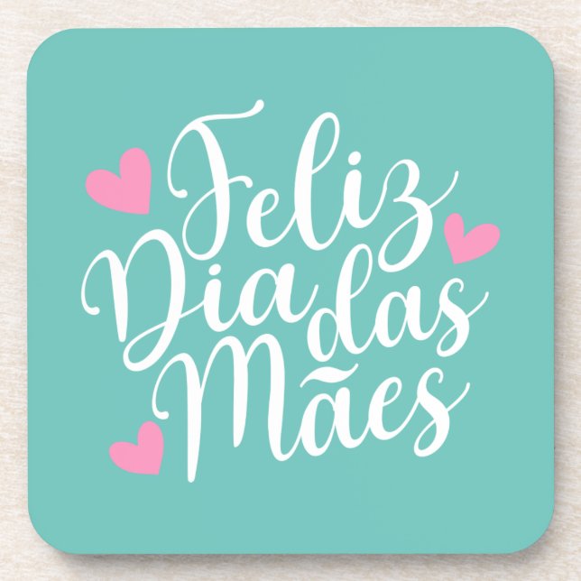 Feliz Dia Das Mães Happy Mother's Day | Coaster (Front)