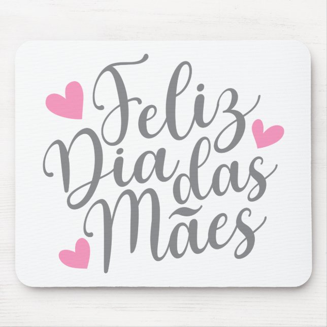 Feliz Dia Das Mães Happy Mother's Day | Mousepad (Front)