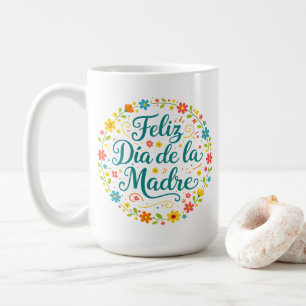 Feliz Dia De La Madre Mother's Day Calligraphy Coffee Mug