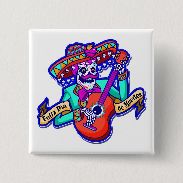 Feliz Dia De Muertos with Skeleton Playing Guitar 2 Inch Square Button (Front)
