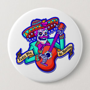 Feliz Dia De Muertos with Skeleton Playing Guitar 4 Inch Round Button