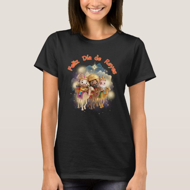 Feliz Dia de Reyes / Happy Wise Kings Day T-Shirt (Front)