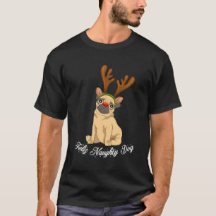 Feliz Naughty Doggy Funny Christmas Pug Dog Reinde T-Shirt