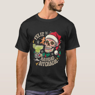 Feliz Navidad Achos Funny Skull Spanish Merry Chri T-Shirt