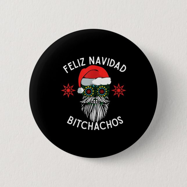 Feliz Navidad Achos Funny Spanish Merry Christmas  2 Inch Round Button (Front)