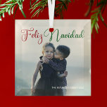 Feliz Navidad Beautiful Family Photo Christmas Glass Ornament<br><div class="desc">Modern Feliz Navidad family photo ornament with beautiful calligraphy in red and green. This beautiful holiday Spanish Christmas ornament features gorgeous script and your name in white over the full photograph for a great keepsake gift.</div>