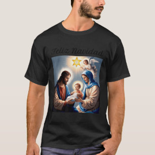 Feliz Navidad Happy Christmas for the birth of Jes T-Shirt
