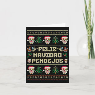 Feliz Navidad Pendejos Ugly Christmas Sweater Span Card