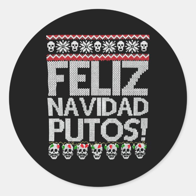 Feliz Navidad Putos Mexican Ugly Py Classic Round Sticker (Front)