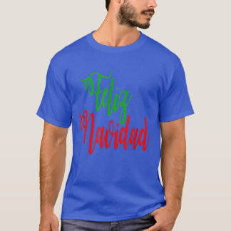 Feliz Navidad Spanish Merry Christmas 2021 Funny F T-Shirt