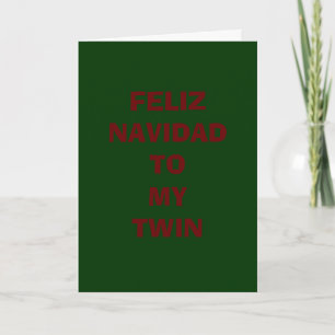 FELIZ NAVIDAD TO MY TWIN HOLIDAY CARD