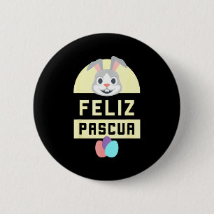 Feliz pascua happy easter spanish language bunny F 2 Inch Round Button