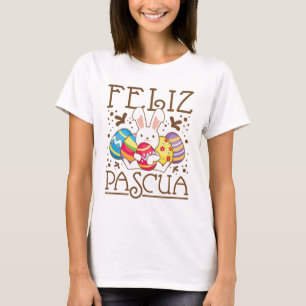 Feliz Pascua Happy Easter Spanish T-Shirt