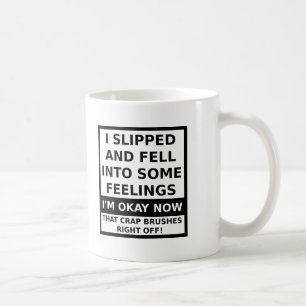 Fell In Some Feelings Funny Mug