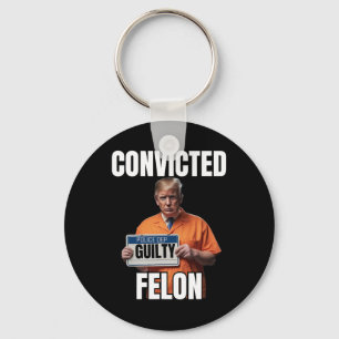 Felon Donald Trump 2024  Keychain