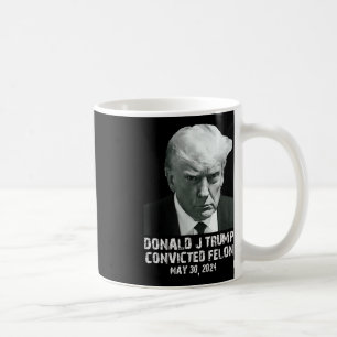 Felon Donald Trump Guilty Lock Him Up Trump Prison Coffee Mug