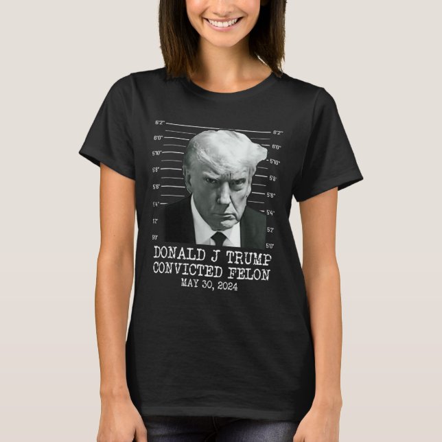 Felon Donald Trump Guilty Lock Him Up Trump Prison T-Shirt (Front)