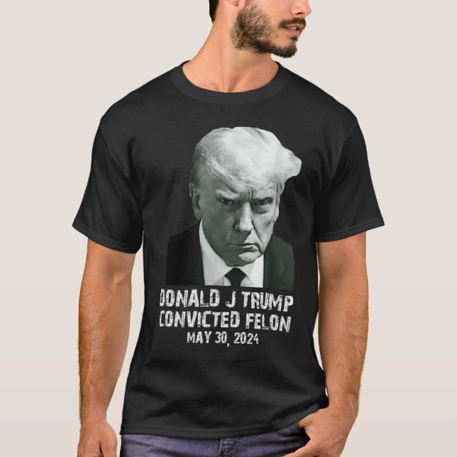 Felon Donald Trump Guilty Lock Him Up Trump Prison T-Shirt (Front)