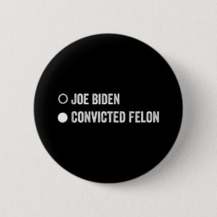 Felon Funny Pro Trump 2024 2 Inch Round Button