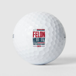 Felon Hillbilly 2024 Trump Vance 2024 Election Golf Balls