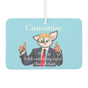 Felon President Thunder_Cove Air Freshener