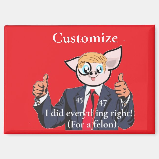 Felon President Thunder_Cove  Magnet (Front)