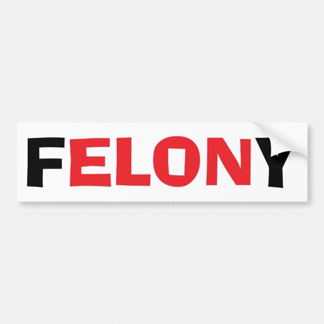 Felony Elon Tesla Bumper Sticker (Front)