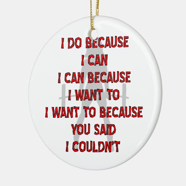 Fem Weightlifting I Do Because You Said Couldn’t Ceramic Ornament (Left)