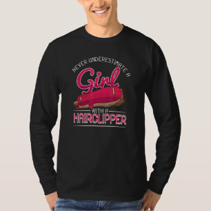 Female Barber Girl With Hair Clipper Hairstylist T-Shirt