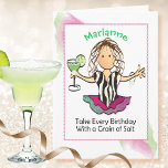 Female Cartoon Margarita Funny Saying Birthday Card<br><div class="desc">Does that special someone love margaritas and celebrating her birthday?  Personalize this fun card for her!</div>