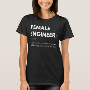 Female Engineer Someone Who Solves Problems Funny T-Shirt