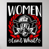 Female Firefighter Fire Rescue Women CanT What?