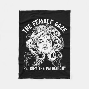 Female Gaze Petrify The Patriarchy  Fleece Blanket