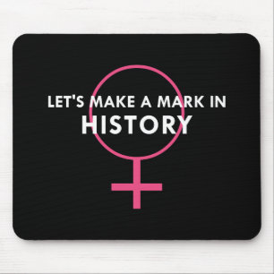 Female Gender Sign - Mark in History Quote Mouse Pad