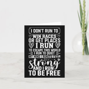 Female Runner Girl Women I Don't Run To Win Races  Card