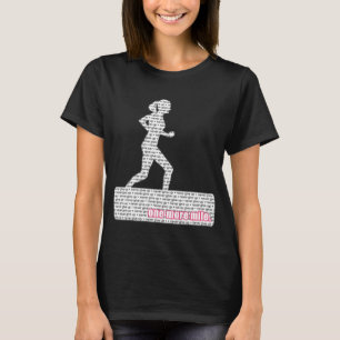 Female Runner; Never Give Up, One More Mile! T-Shirt