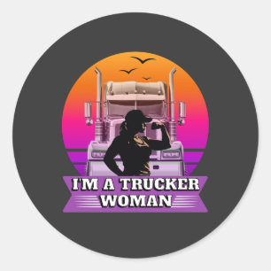 Female Trucker Woman Strength Power Road Pride Classic Round Sticker