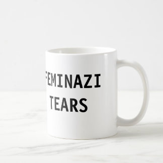 FEMINAZI TEARS COFFEE MUG