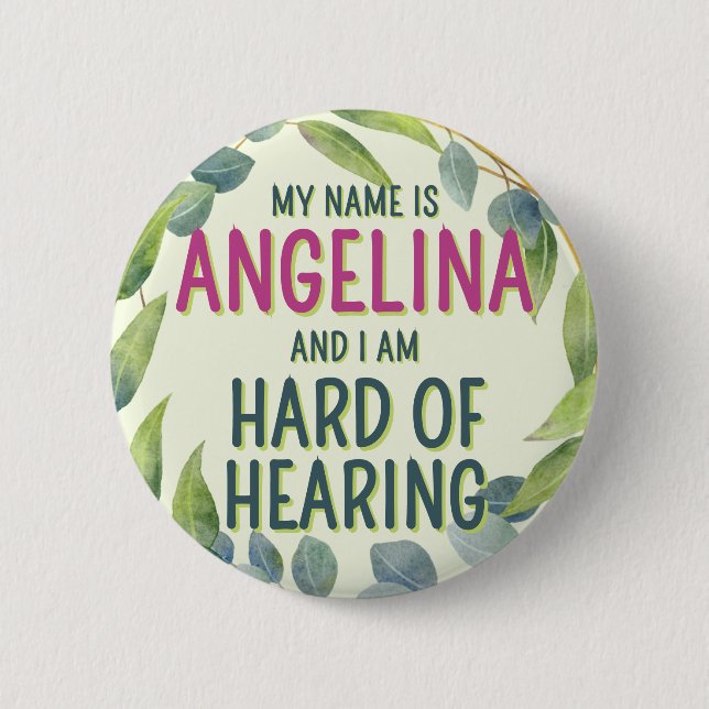 Feminine Green Leaves Name Hard of Hearing 2 Inch Round Button (Front)