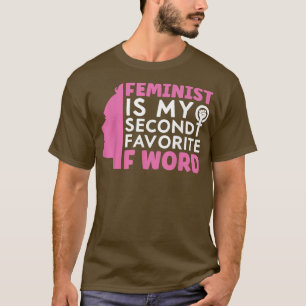 Feminism Empowerment Womens Rights Equality Femini T-Shirt