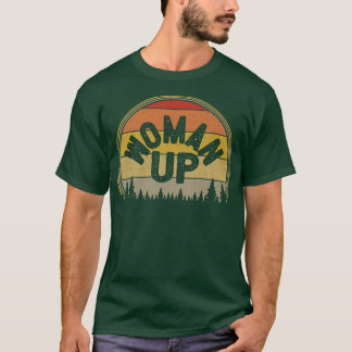 Feminism Female Equality Empowerment Woman Up Femi T-Shirt