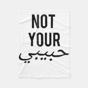 Feminism Female Protest T shirt Not Your Habibi Gi Fleece Blanket