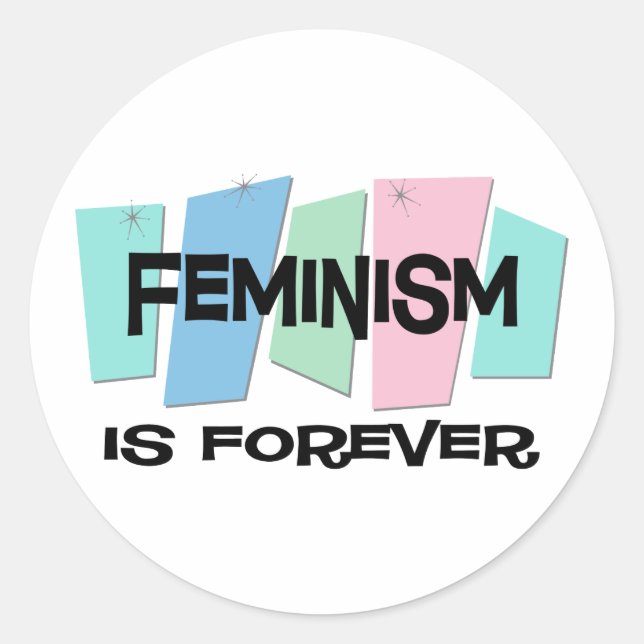 Feminism Is Forever Classic Round Sticker (Front)