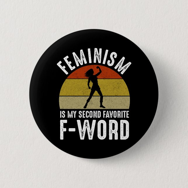 Feminism Is My Second Favourite F-Word 2 Inch Round Button (Front)