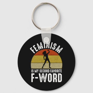 Feminism Is My Second Favourite F-Word Keychain
