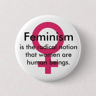 Feminism quote 2 inch round button