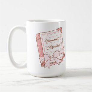 Feminist Agenda Girly Book Design Cute Pink Coffee Mug