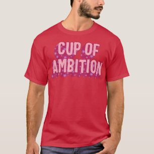 Feminist Ambition Women Empowerment Girl Equality  T-Shirt